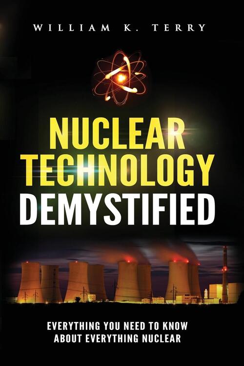 Nuclear Technology Demystified