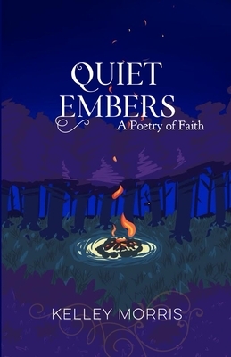 Quiet Embers: A Poetry of Faith