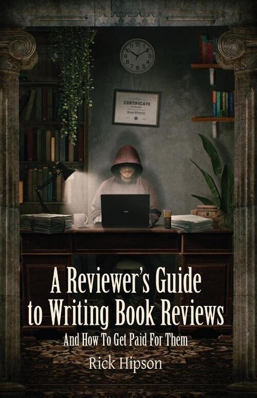 A Reviewer's Guide to Writing Book Reviews