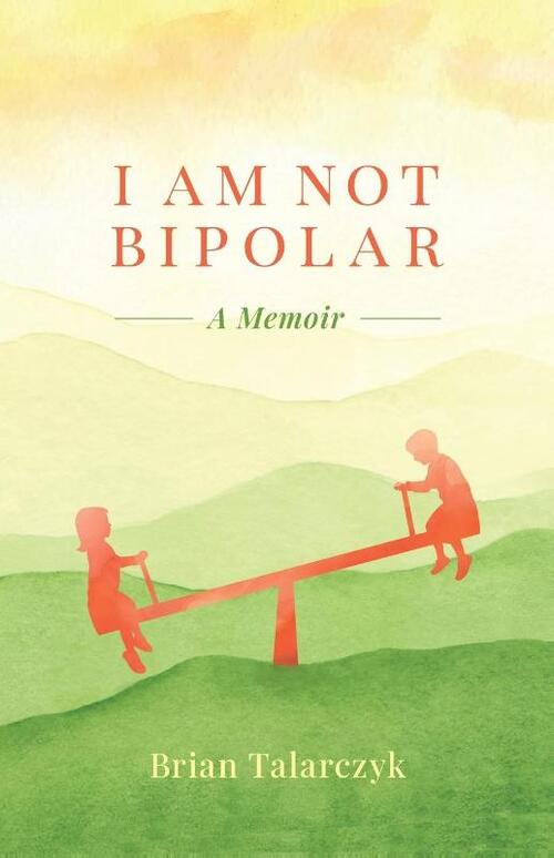 I Am Not Bipolar