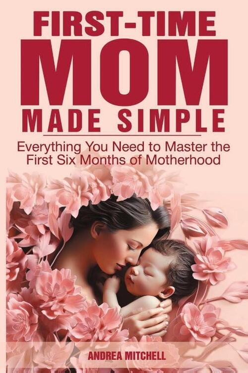 First-Time Mom Made Simple