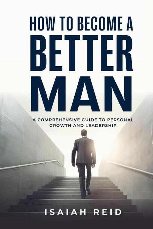 How To Become A Better Man