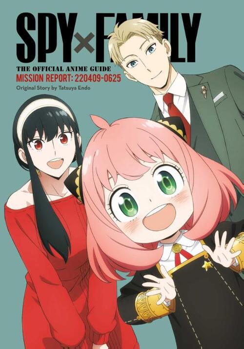 Spy x Family: The Official Anime Guide—Mission Report: 220409-0625