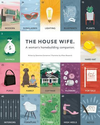The House Wife: A woman's homebuilding companion
