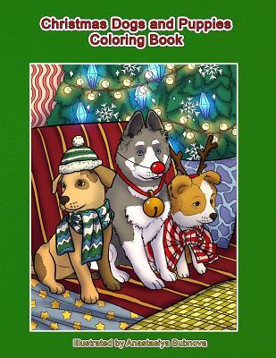 Christmas Dogs and Puppies Coloring Book: Adult Coloring Book Holiday Christmas Dogs and Puppies
