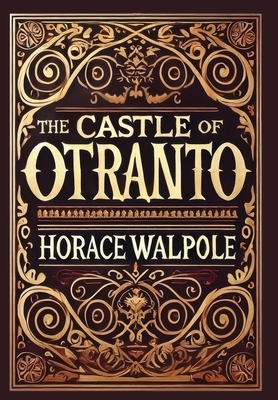 The Castle of Otranto (Collector's Edition) (Laminated Hardback with Jacket)