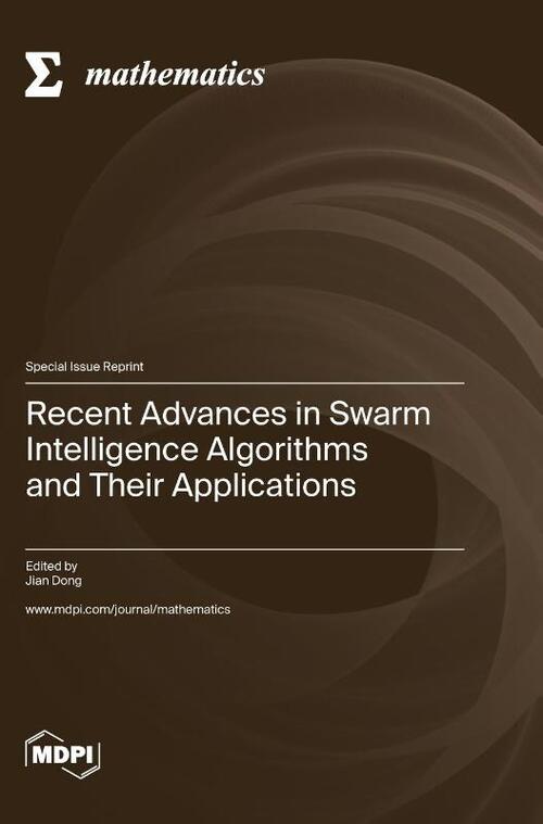 Recent Advances in Swarm Intelligence Algorithms and Their Applications