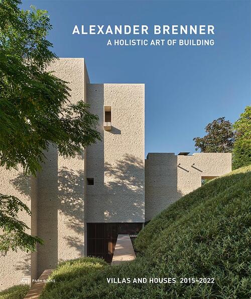 Alexander Brenner - Villas and Houses 2015-2021