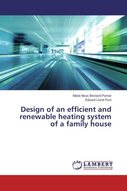 Design of an efficient and renewable heating system of a family house