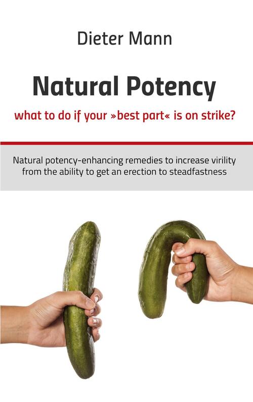 Natural potency - what to do if your best part is on strike?