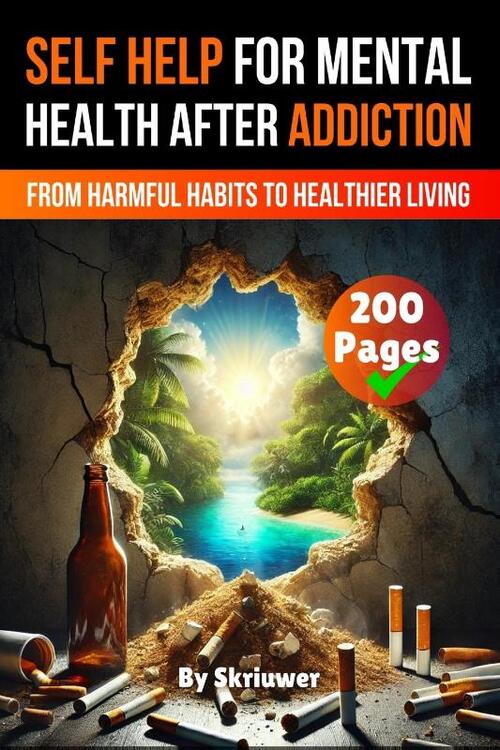 Skriuwer. com: Self Help Book for Mental Health After Addict