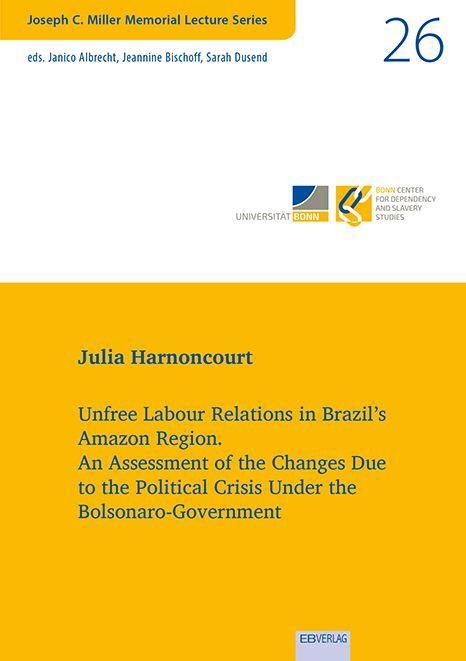 Unfree Labour Relations in Brazil's Amazon Region