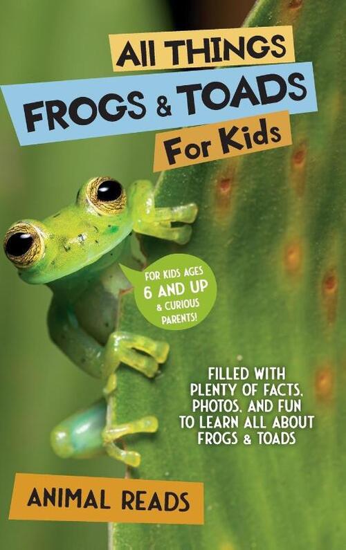 All Things Frogs & Toads For Kids