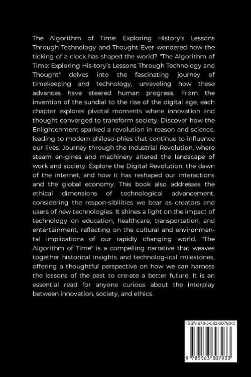 The Algorithm of Time, Exploring History's Lessons Through Technology and Thought