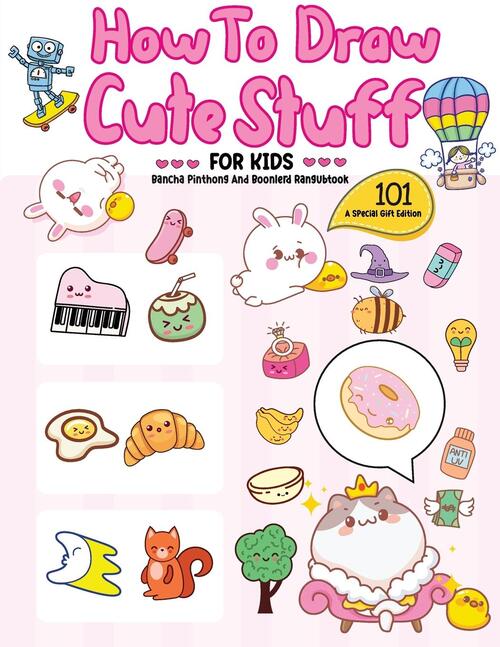 How To Draw 101 Cute Stuff For Kids