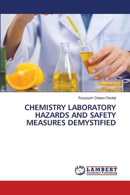 Chemistry Laboratory Hazards And Safety Measures Demystified