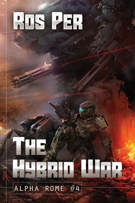 The Hybrid War (Alpha Rome Book 4)