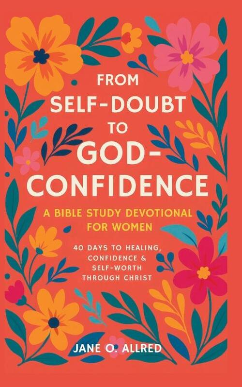 From Self-Doubt to God-Confidence