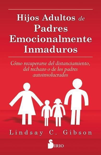 Gibson, L: Hijos Adultos de Padres Emocionalmente