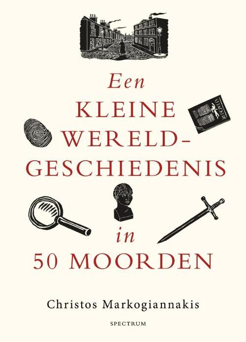 Een kleine wereldgeschiedenis in 50 moorden