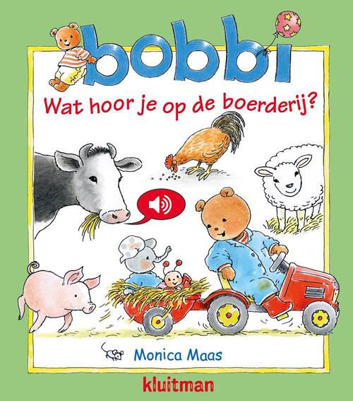 Bobbi. Wat hoor je op de boerderij?