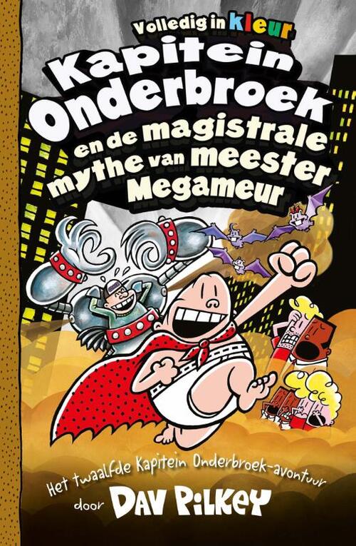 Kapitein Onderbroek en de magistrale mythe van meester Megameur