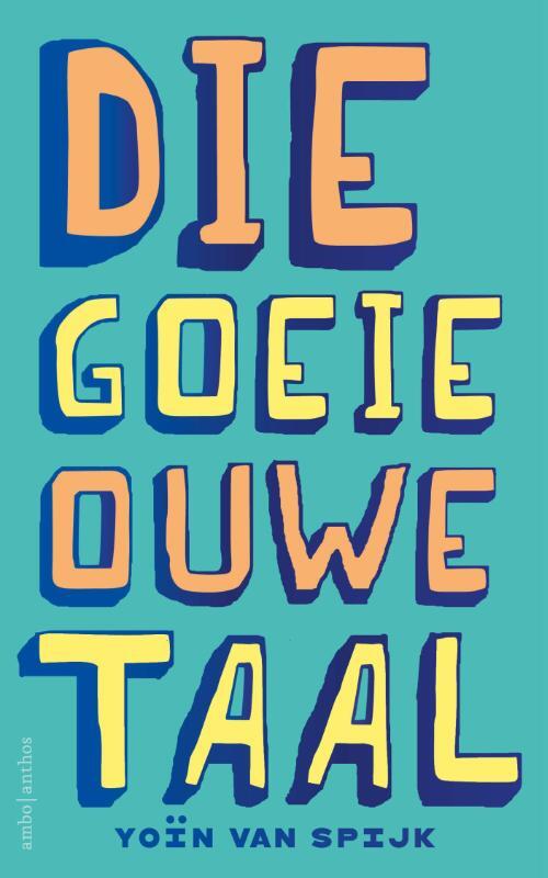 Die goeie ouwe taal