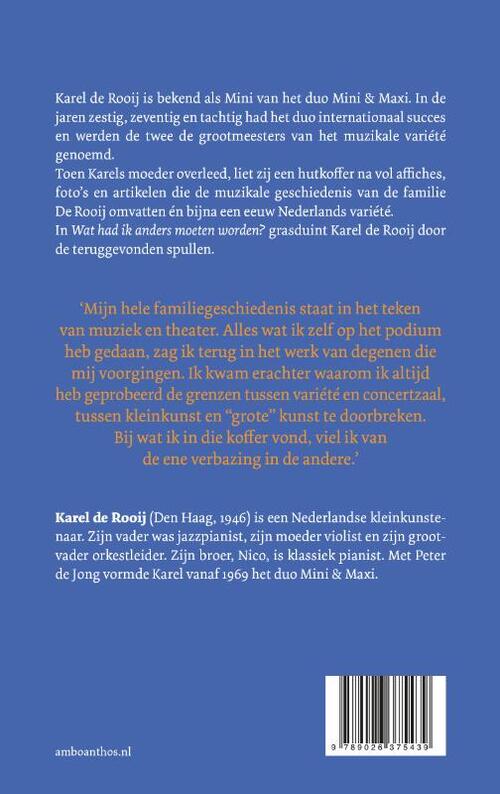 Wat had ik anders moeten worden?
