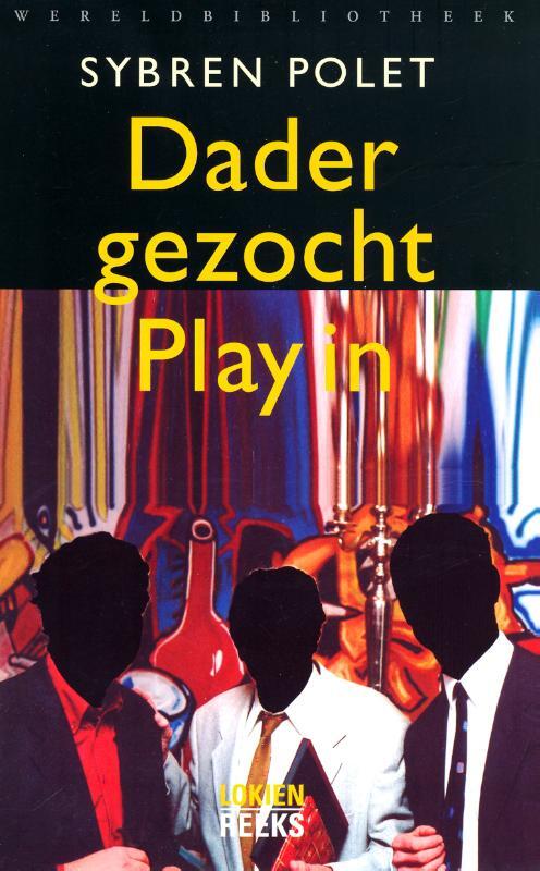 Dader gezocht.Play in