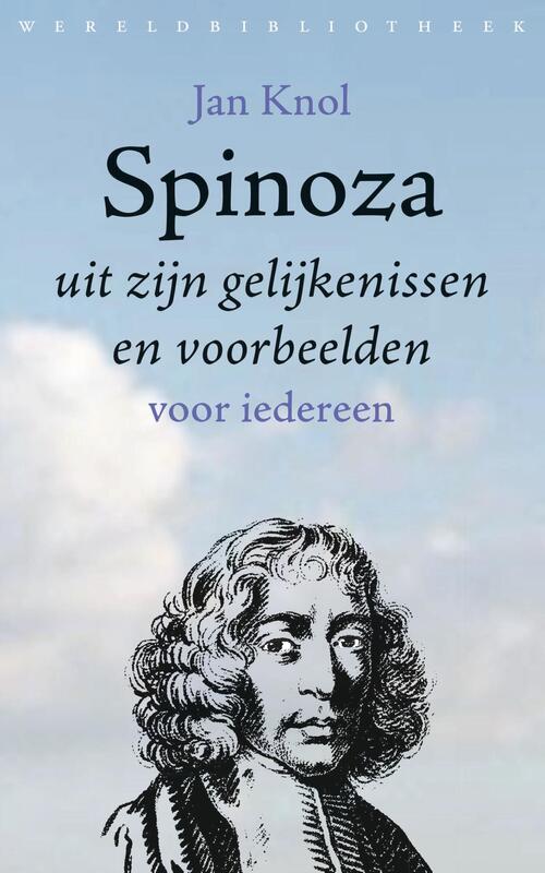 Spinoza uit zijn gelijkenissen en voorbeelden
