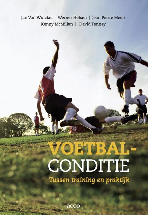 Voetbalconditie (Het onmisbaar handboek voor elke voetbaltrainer)