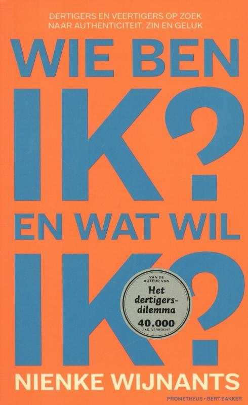 Wie ben ik? en wat wil ik?