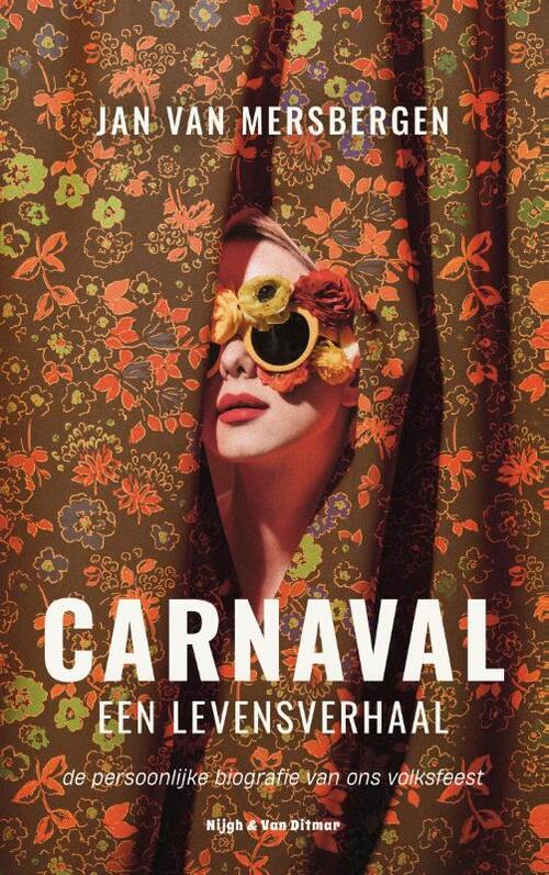 Carnaval, een levensverhaal, Jan van Mersbergen Boek 9789038808222 Carnaval, een levensverhaal, Jan van Mersbergen Boek 9789038808222