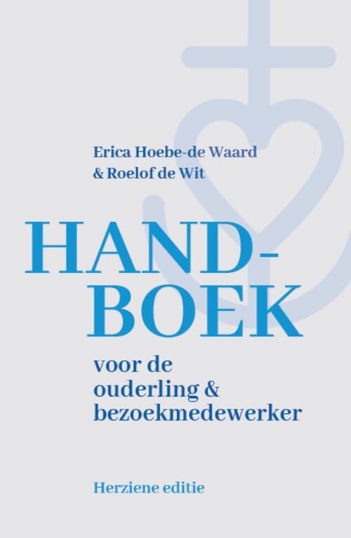 Handboek voor de ouderling & bezoekmedewerker