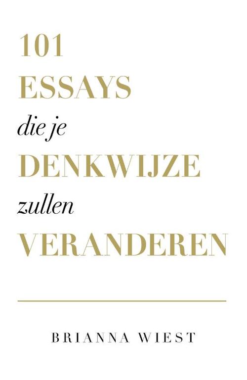 101 Essays Die Je Denkwijze Zullen Veranderen
