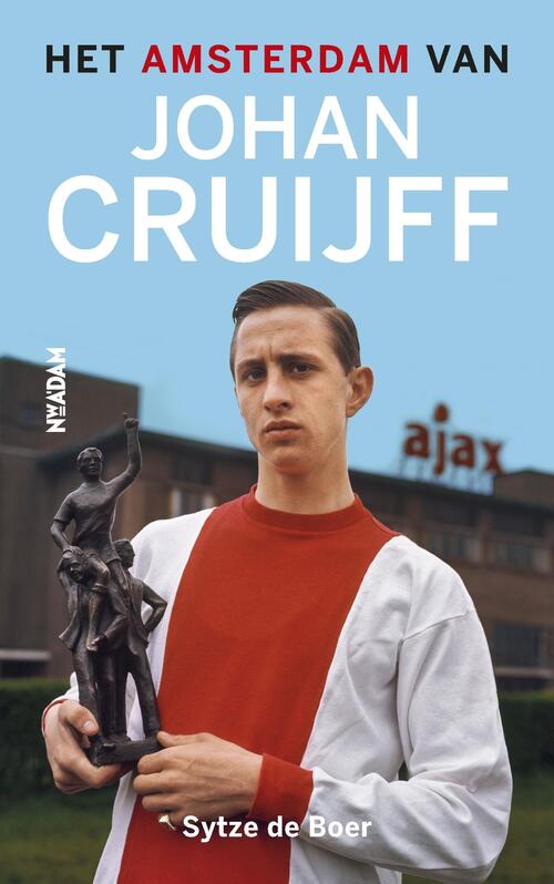 Het amsterdam van Johan Cruijff