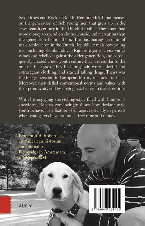 Sex, Drugs and Rock ’n’ Roll in Rembrandt’s Time