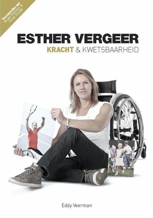 Esther Vergeer  kracht en kwetsbaarheid