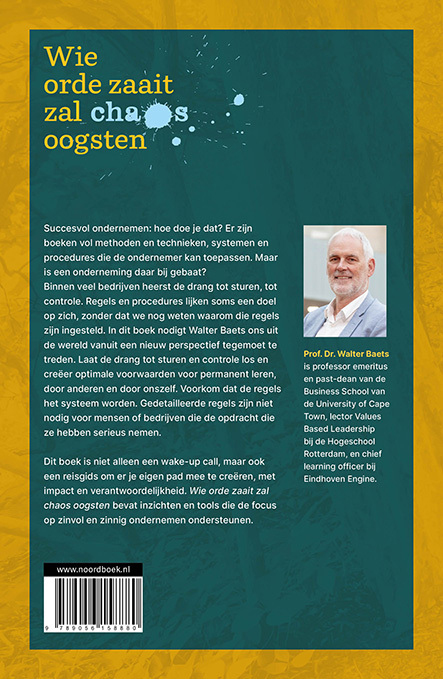 Wie orde zaait zal chaos oogsten