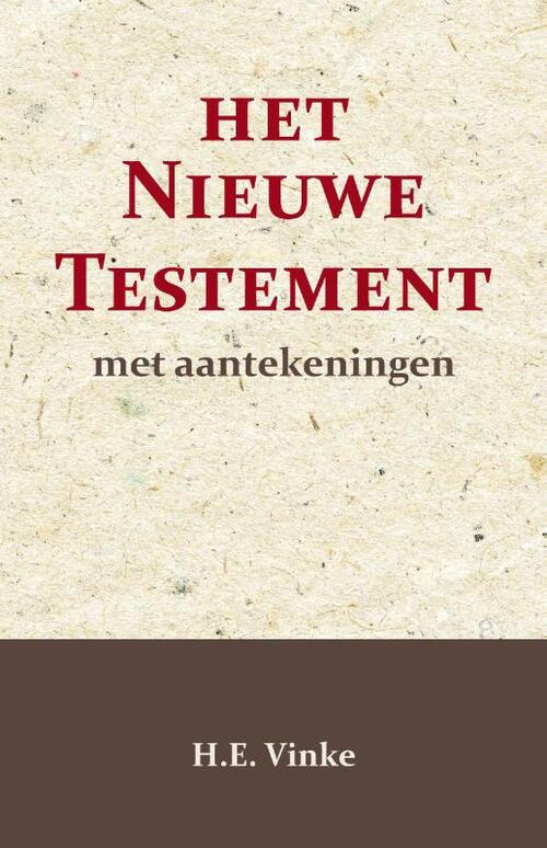 Het Nieuwe Testament met Aantekeningen 1