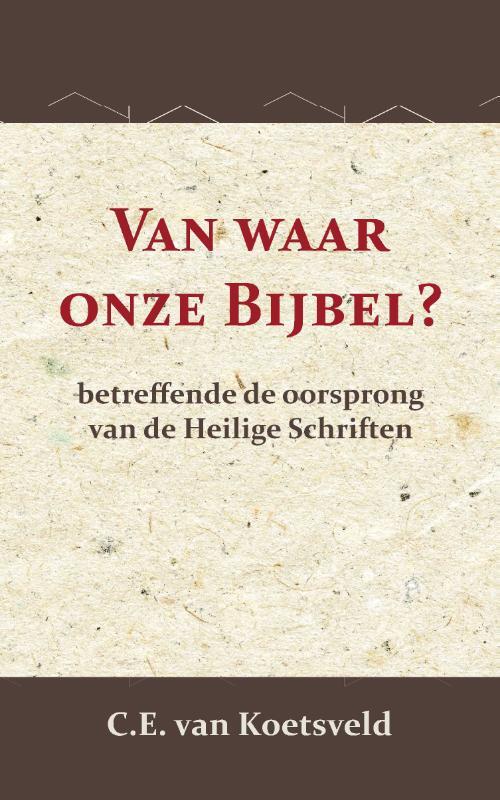 Van waar onze Bijbel?