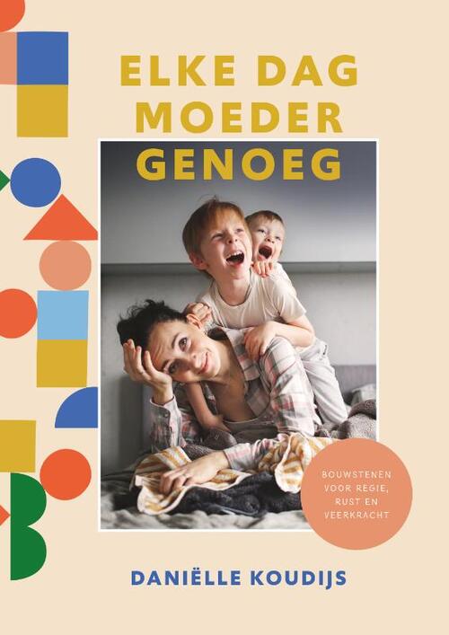 Elke dag moeder genoeg