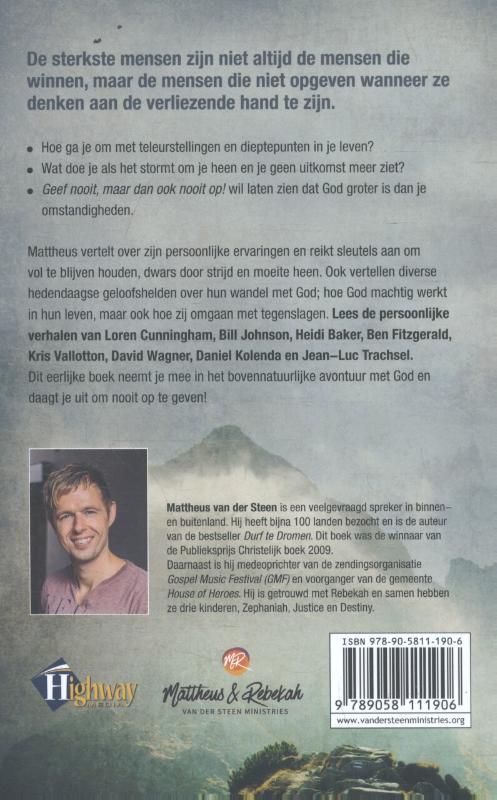 Geef nooit, maar dan ook nooit op!