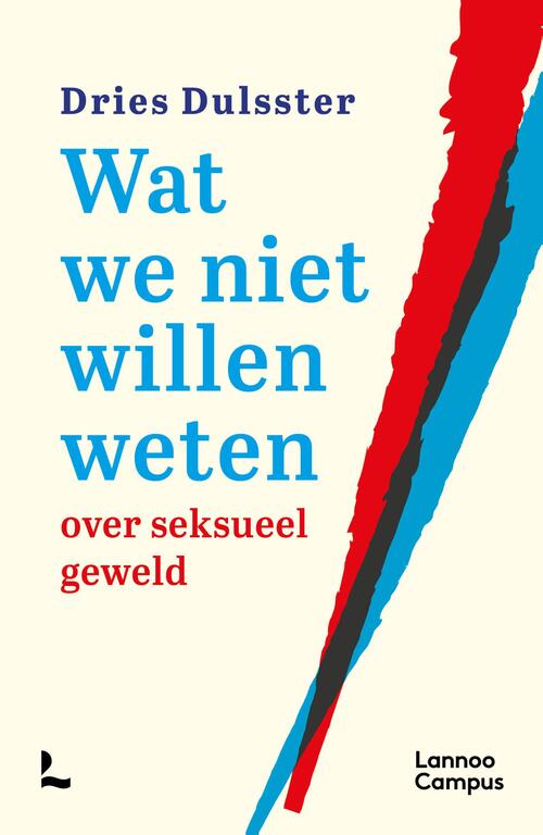 Wat we niet willen weten over seksueel geweld