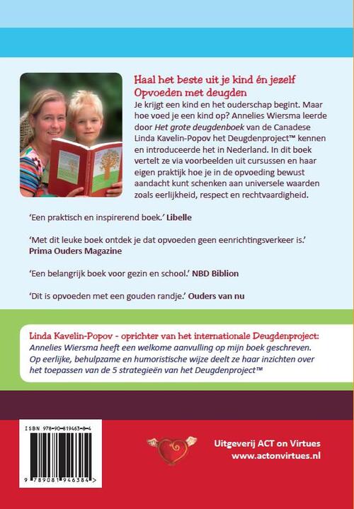 Haal het beste uit je kind en jezelf; opvoeden met deugden