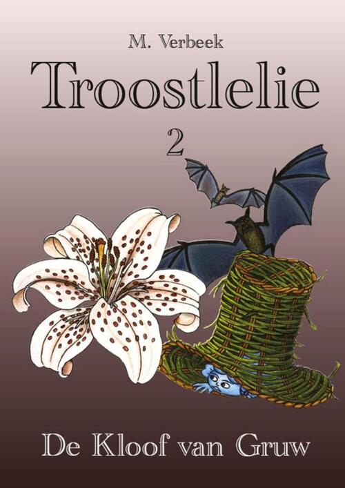 Troostlelie 2 - De Kloof van Gruw