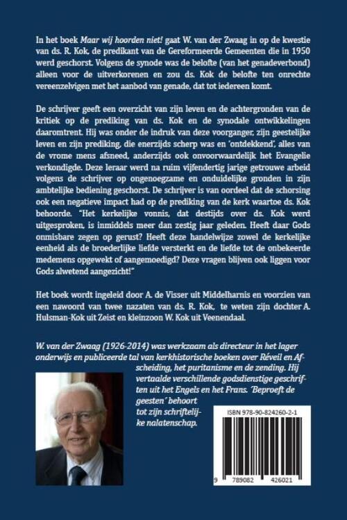 Maar wij hoorden niet!