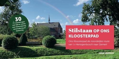 Stilstaan op Ons Kloosterpad