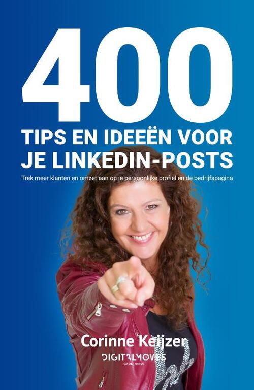 400 Tips En Ideeën Voor Je Linkedin Posts Corinne Keijzer Boek