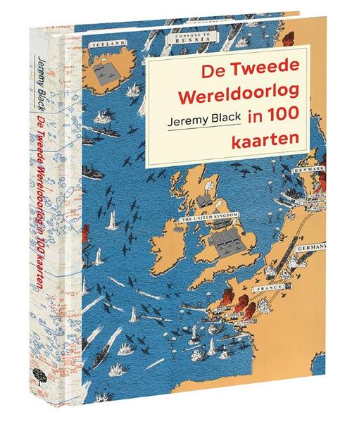 De Tweede Wereldoorlog in 100 kaarten